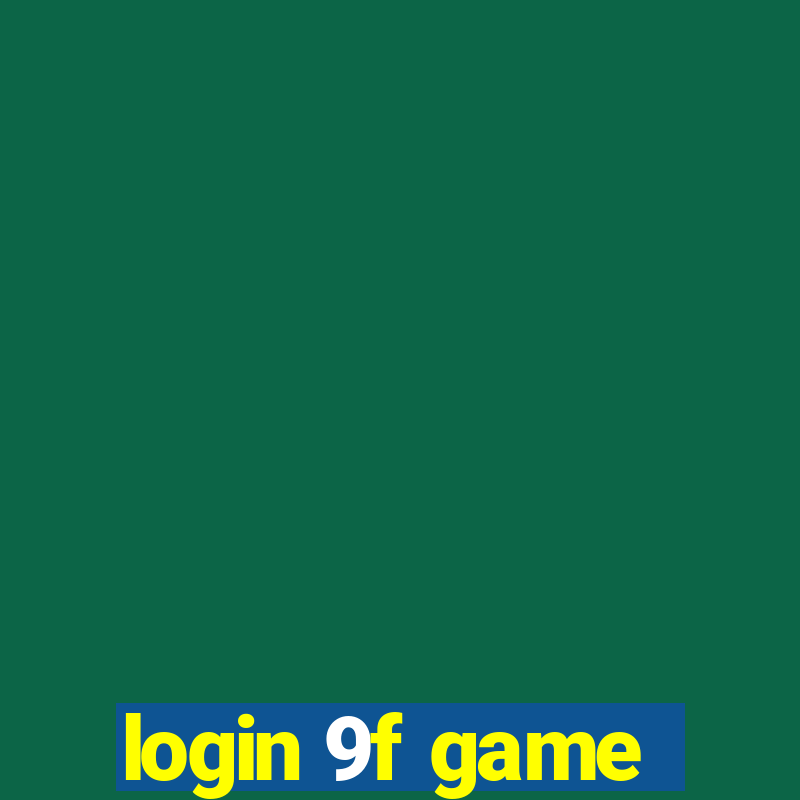 login 9f game